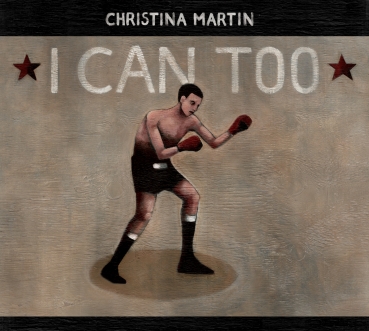 Christina Martin - I Can Too (LP)