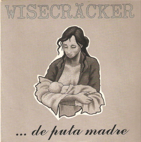 Wisecräcker - ... de puta madre (CD)